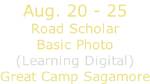 Aug. 20 - 25 Road Scholar Basic Photo (Learning Digital) Great Camp Sagamore